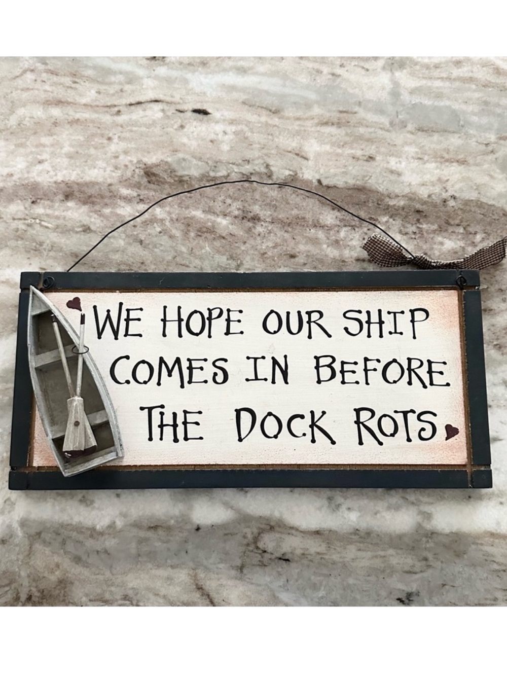 Rustic Wood Sign - We Hope Our Ship Comes In Before The Dock Rots -Lake /Coastal